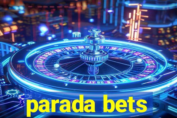 parada bets